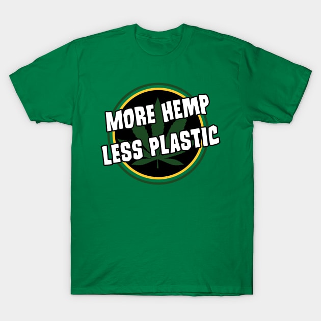 More Hemp Less Plastic T-Shirt by ArtisticRaccoon